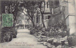 China - HONG-KONG - Wyndham Street, Where Flowers Are Sold - Publ. M. Sternberg  - China (Hong Kong)