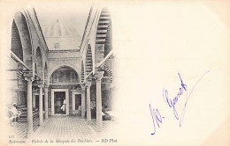 KAIROUAN - Carte Précurseur - Entrée De La Mosquée Des Barbiers - Ed. ND Phot. Neurdein 117 - Tunisia
