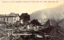 JOHNSTON (PA) Residence Of Col. Campbell - Johnston Flood, May 31st, 1889 - Autres & Non Classés