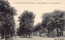 La Guadeloupe Historique - BASSE-TERRE - Le Cours Nolivos - Ed. F. Petit  - Basse Terre