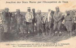 Jonction Des Deux Maroc Par L'Occupation De Taza - TAZA - Le Cdt. De Ligny Et Les Officiers De La 14ème Cie Du 7ème Tira - Other & Unclassified