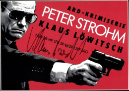 Autogrammkarte Schauspieler Klaus Löwitsch, Als Peter Strohm - Schauspieler