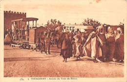 Algérie - TOUGGOURTH - Arrivée Du Train De Biskra - Ed. Librairie Des Touristes 9 - Autres & Non Classés