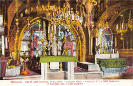 Israel - JERUSALEM - 12th And 13th Stations Of The Cross - Calvary Altar - Publ. Unknown  - Israel