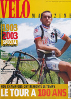 VELO MAGAZINE, Juin 2003, N° 398, Spécial Centenaire, Hinault, Jacky Durand, Le Palmarès Du Tour De France, Inventions.. - Deportes