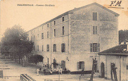 PHILIPPEVILLE Skikda Caserne De L'Artillerie - Skikda (Philippeville)