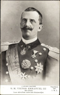 CPA Viktor Emanuel III, Roi Von Italien, Portrait, Uniform, Orden - Royal Families