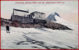 Erzherzog Johann-Hütte Auf Der Adlerruhe (3465 M). - Autres & Non Classés