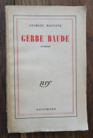 Gerbe Baude De Georges Magnane. Gallimard, Nrf. 1943 - Autres & Non Classés