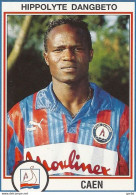*PANINI - FOOT 1993 - N°35 Hippolyte DANGBETO - Stade Malherbe De CAEN - Französische Ausgabe