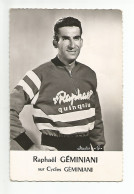 Raphael GEMINIANI -  Equipe SAINT RAPHAEL ( Autographe )  Vue Recto Verso - Cyclisme