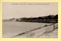 17. SAINT-MARTIN - ILE De RE – La Citadelle Et Les Fortifications De La Barbette (voir Scan Recto/verso) - Saint-Martin-de-Ré