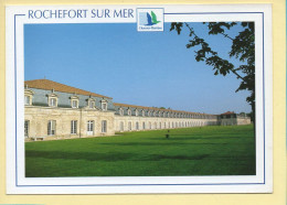 17. ROCHEFORT-SUR-MER – La Corderie Royale (voir Scan Recto/verso) - Rochefort