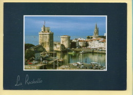 17. LA ROCHELLE – L'entrée Du Vieux Port / Les Tours St-Nicolas / De La Chaîne / Tour De La Lanterne - La Rochelle