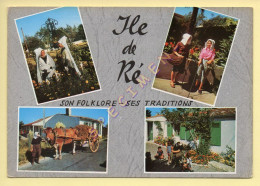 17. ILE DE RE – Son Folklore – Ses Traditions – Multivues (animée) (voir Scan Recto/verso) - Ile De Ré