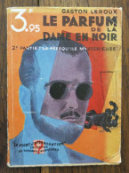 Le Parfum De La Dame En Noir, 2ème Partie De Gaston Leroux. Pierre Lafitte, Collection "Le Point D'interrogation". 1932 - 1901-1940