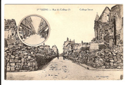 02 - SOISSONS - Rue Du Collège - Guerre 1914  / 1918  -  ( Vue Avant Et Après La Guerre ) - Guerre 1914-18