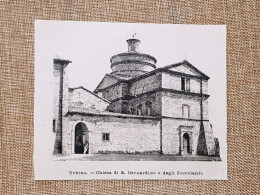 Urbino Nel 1897 Chiesa Di San Bernardino O Degli Zoccolanti Marche - Antes 1900