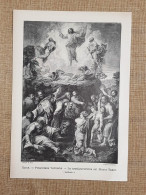 Trasfigurazione Sul Monte Tabor Quadro Raffaello Sanzio P. Vaticana Stampa 1897 - Antes 1900