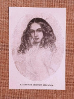 Elizabeth Barrett Browning Durham, 1806 – Firenze, 1861 Poetessa Inglese - Ante 1900