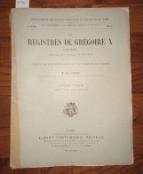 Les Registres De Grégoire X Recueil Des Bulles De Ce Pape Publiées Ou Analysées D'après Les Manuscrits Originaux Des Arc - Esoterik