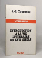 Introduction A La Vie Litteraire Du XVII Siecle - Altri & Non Classificati