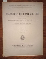 Les Registres De Boniface VIII Recueil Des Bulles De Ce Pape Publiées Ou Analysées D'après Les Manuscrits Originaux Des  - Geheimleer