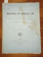 Les Registres De Boniface VIII Recueil Des Bulles De Ce Pape Publiées Ou Analysées D'après Les Manuscrits Originaux Des  - Esoterik