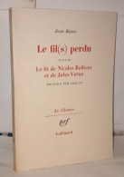Le Fil(s) Perdu Suivi De Le Lit De Nicolas Boileau Et De Jules Verne - Ohne Zuordnung