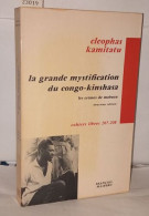 La Grande Mystification Du Congo-Kinshasa Les Crimes De Mobutu - Unclassified