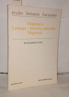 Imaginaire - Langage - Identité Culturelle - Négritude. Afrique - France - Guyana - Haiti - Maghreb - Martinique - Ohne Zuordnung