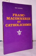 Franc-maconnerie Et Catholicisme. Leurs Origines Lointaines - Unclassified