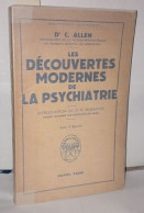 Les Découvertres Modernes De La Psychiatrie - Unclassified