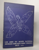 Les Amis Du Musée National Message Biblique Marc Chagall - Kunst
