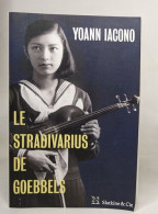 Le Stradivarius De Goebbels - Sonstige & Ohne Zuordnung
