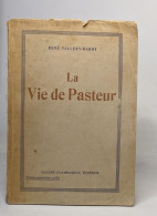 La Vie De Pasteur - Biographien