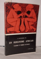 Un Humanisme Africain. Valeurs Et Pierres D'attente - Unclassified