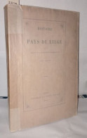 Histoire Du Pays De Liège - Unclassified