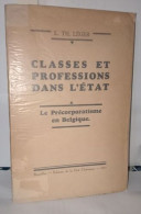 Classes Et Professions Dans L'état - Le Précorporatisme En Belgique - Non Classés