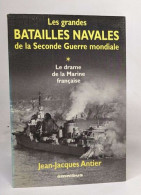 Les Grandes Batailles De La Seconde Guerre Mondiale Tome 1 : Le Drame De La Marine Française - Geschichte