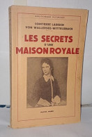 Les Secrets D'une Maison Royale - Geschiedenis