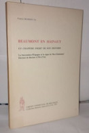 Beaumont En Hainaut Un Chapitre Inédit De Son Histoire . La Succession D'Espagne Et Le Règne De Max-Emmanuel Electeur De - Non Classificati
