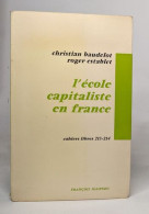 L'école Capitaliste En France - Cahiers Libres 213 214 - Autres & Non Classés