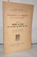 Documents Et Mémoires Sur Le Pays De Liège Fascicule III Robert De Paris Et Le Pays De Iège En 1795 - Ohne Zuordnung