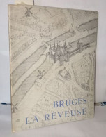 Bruges La Rêveuse - Historia