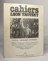 Cahiers Leon Trotsky - L'U.R.S.S.: Problèmes Historiques - N°37 Mar 1989 - Autres & Non Classés