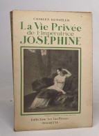 La Vie Privée De L'impératrice Joséphine - Biographie
