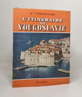 L'itinéraire De Yougoslavie - Andere & Zonder Classificatie