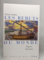 Les Rebuts Du Monde: Figures Du Paria - Histoire
