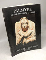 Palmyre Histoire Monuments Et Musée - 3e édition 1989 - Tourisme
